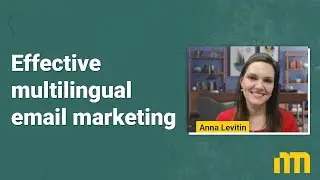 Effective multilingual email marketing: Insights, easy-to-follow tips and useful resources