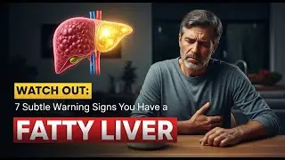 Watch Out 7 Subtle Warning Signs You Have a FATTY LIVER Silent Threat You Can't Ignore