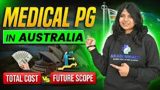 Medical PG Cost in Australia |  How to do Medical PG in Australia | Benefits, Total Cost & Future