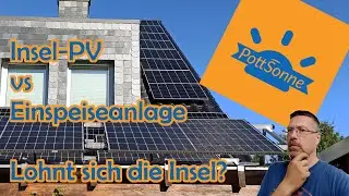 Photovoltaik Insel vs Grid Langzeittest - Was lohnt sich mehr?