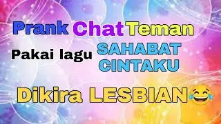 PRANK chat teman I dikira gue lesbian I PakailaguSahabatcintaku I Prank lucu dan gokil