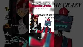Ranking The Best HAZBIN HOTEL Animations