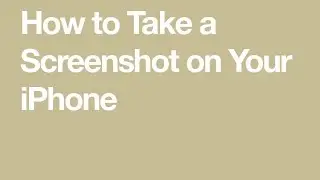 How To Take A screenshot On Your IPhone