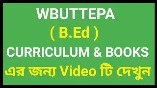 #WBUTTEPA #B_Ed   Complete B.Ed course details with  B.Ed syllabus and subject wise Books list.