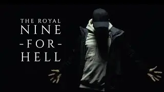 The Royal - Nine For Hell ( Teaser )