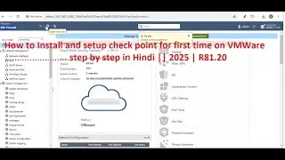 How to Install and setup check point for first time on VMWare step by step in Hindi || 2025 | R81.20