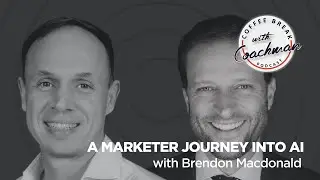 #18 A Marketer Journey into AI with Brendon Macdonald