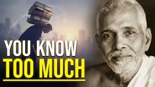 Your Knowledge Is Blocking Your Enlightenment — Ramana Maharshi