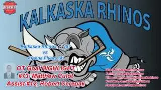 09.27.2015 Game #5 OT WINNER, #73 Mattew Culot, Assist #12 Robert Cerepak