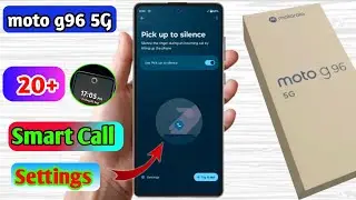 how to smart call in moto g96 5g | moto g96 5g smart call setting kaise kare