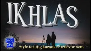 ORG APK style tarling karaoke/lirik voc azm