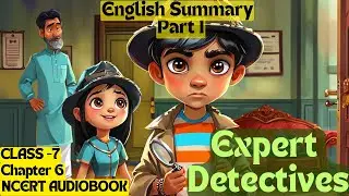 Expert Detectives Class 7 | Summary in English | SHARADA DWIVEDI | Animated | Audiobook #shorts
