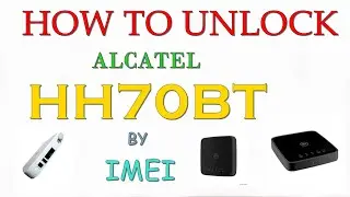 How to Unlock Alcatel HH70BT by NCK Code