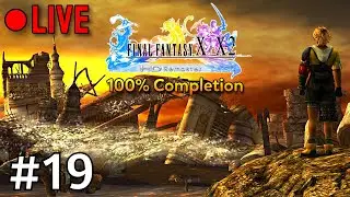 [FF Marathon] 100% Completion Run of Final Fantasy X (HD Remaster) - Stream #19