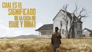 The Last Of Us 2: ¿Cual Es El Significado De La Casa De ELLIE Y DINA? [ANÁLISIS NARRATIVO]