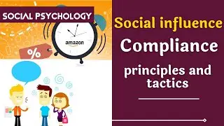 Compliance; principles and tactics|Social Influence| Social psychology