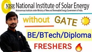 NISE (SOLAR) recruitment 2019 without GATE | BE/BTech/DIPLOMA | FRESHERS | ALL DETAILS