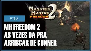 Monster Hunter Freedom 2 - Modificamos o SET para Ca&ccedil;ar o BASARIOS de Gunner! |DETONADO#44|
