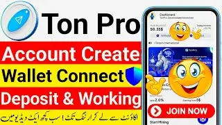 TON PRO Full Guide | Account Create | Wallet Connect | Deposit & Daily Working 