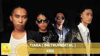 Kris - Tiara | Music Instrumental