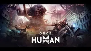 Let's Play ONCE HUMAN!! Come Chill While I Play A Game!