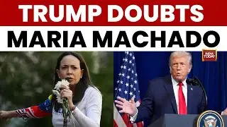 Trump Questions Whether Venezuela&rsquo;s Opposition Leader Maria Corina Machado Can Lead Country
