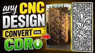 How to Make and Any CNC Design Convert into CDR