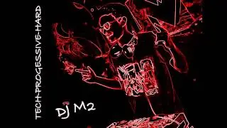 DJ M2 (murali) Tech-Progressive-Hard Music