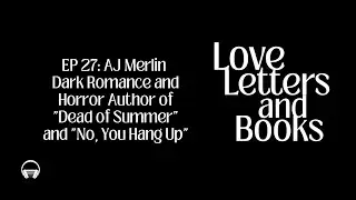 27: AJ Merlin: Dark Romance and Horror Author of 