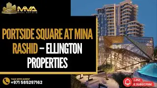 Portside Square at Mina Rashid &ndash; Ellington Properties