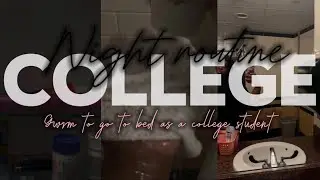 Night routine as a college student