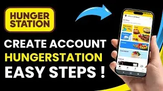How to Create HungerStation ID | Open HungerStation Account | Make HungerStation ID