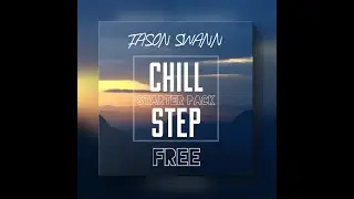 FREE CHILLSTEP SAMPLE PACK by Jason Swann