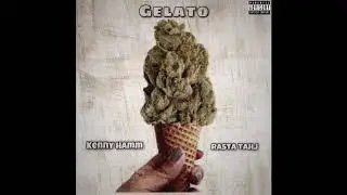GELATO - Kenny Hamm (feat. Rasta Tahj)