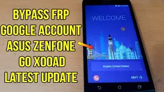 Remove google account FRP Asus Zenfone Go X00AD final solution
