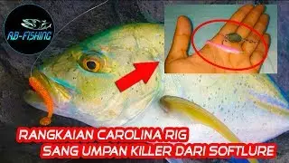 CARA MERANGKAI CAROLINA RIG DENGAN UMPAN SOTFLURE - SOFTLURE LURE JITU ANTI BONCOS