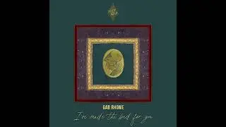 Gab Rhone - I've Made The Bed For You [The Gardens Of The Babylon]