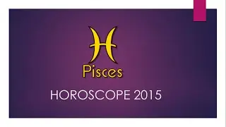 PISCES horoscope 2015
