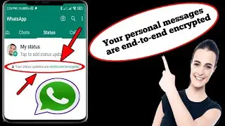 How to whatsapp end to end encrypted update | your status updates are end-to-end encrypted