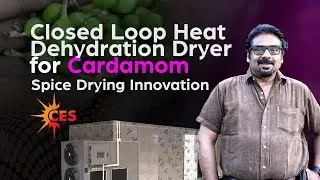 Closed Loop Heat Dehydration Dryer for Cardamom | Cochin Energy System | Spice Drying Innovation
