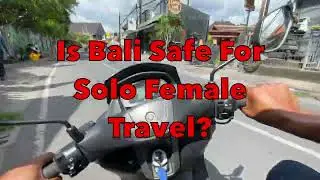 Is Bali Safe For Female Travel?