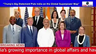 Trump Just Handed India Global Superpower Status  India US  Latest News
