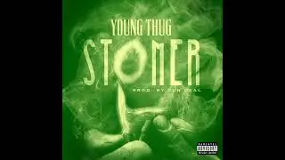 Young Thug - Stoner (Clean Version)