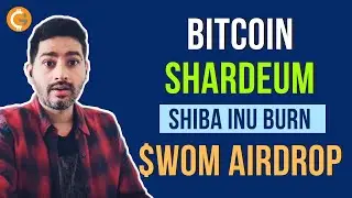 Bitcoin Price 🔥 | Shardeum Liberty 1.1 | Shiba Inu Burn | Wombat Exchange Airdrop | Optimism Network