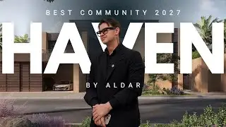 Why Haven by Aldar Is the Best Real Estate Investment in Dubai Right Now