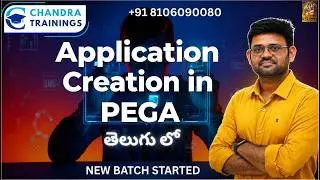 Application Creation| Learn Pega with Chandra Trainings| NEW BATCH DEC 15 2025 - Call +91 8106090080