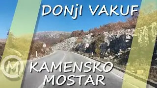 Donji Vakuf - Kupres - Livno - Tomislavgrad - Mostar - Zenica || Bosna
