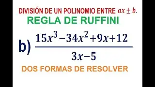 b) División de Polinomios: Regla de Ruffini de la forma ax ± b.