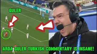 This Arda Guler goal in Turkish commentary is INSANE!