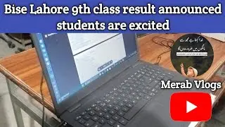 Bise Lahore 9th class result announced | students are excited | Merab Vlogs 